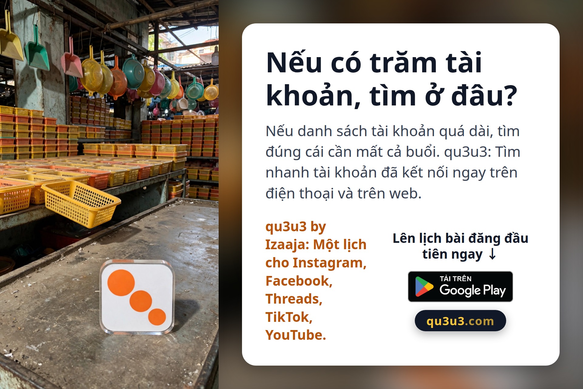 Nếu có trăm tài khoản, tìm ở đâu?